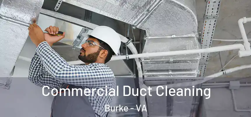  Commercial Duct Cleaning Burke - VA
