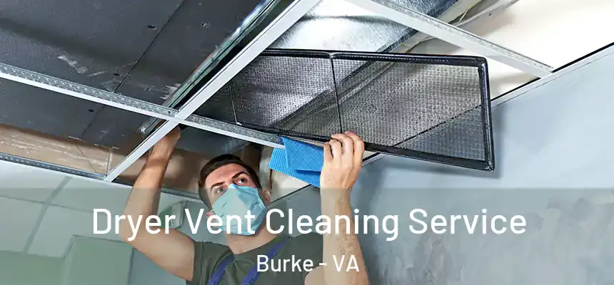  Dryer Vent Cleaning Service Burke - VA