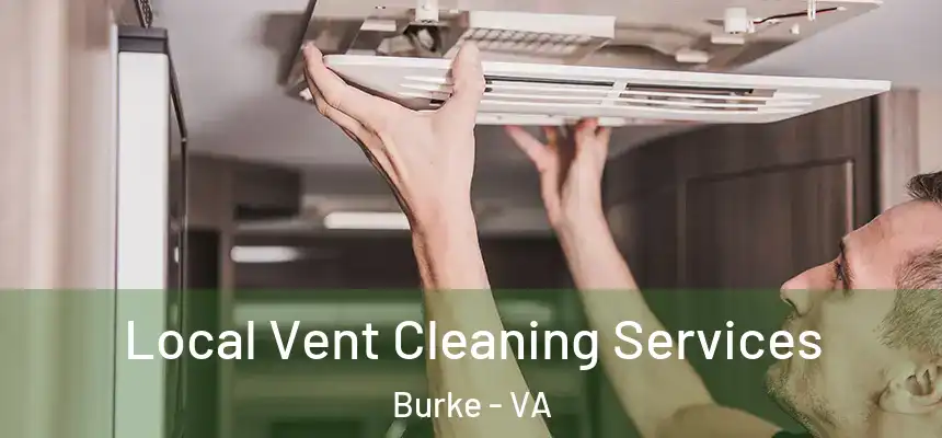  Local Vent Cleaning Services Burke - VA