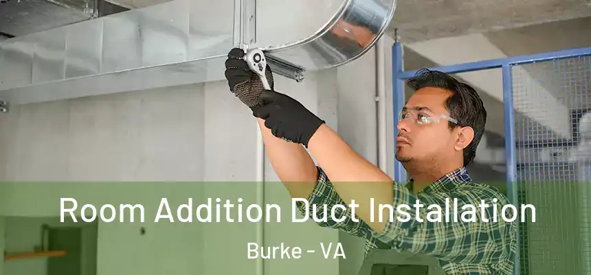  Room Addition Duct Installation Burke - VA